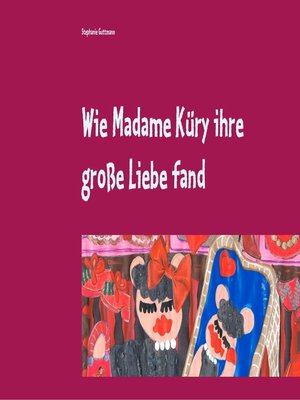 cover image of Wie Madame Küry ihre große Liebe fand